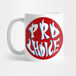 Pro choice in red circle Mug